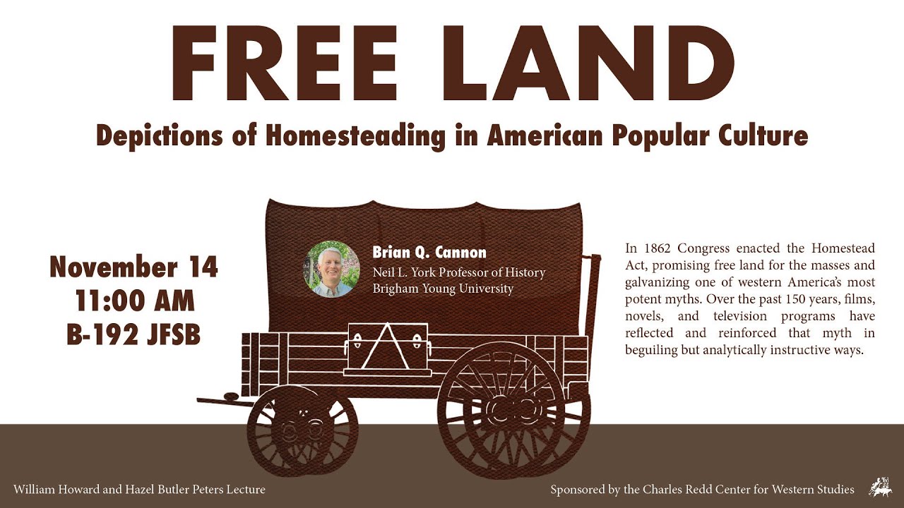 Brian Cannon - Free Land: Depictions of Homesteading in American Popular Culture