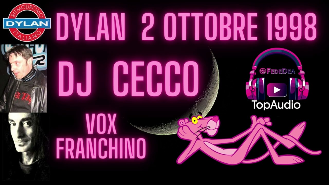 DYLAN Cecco DJ & Franchino (2 Ottobre '98 Originale, TopAudio!)