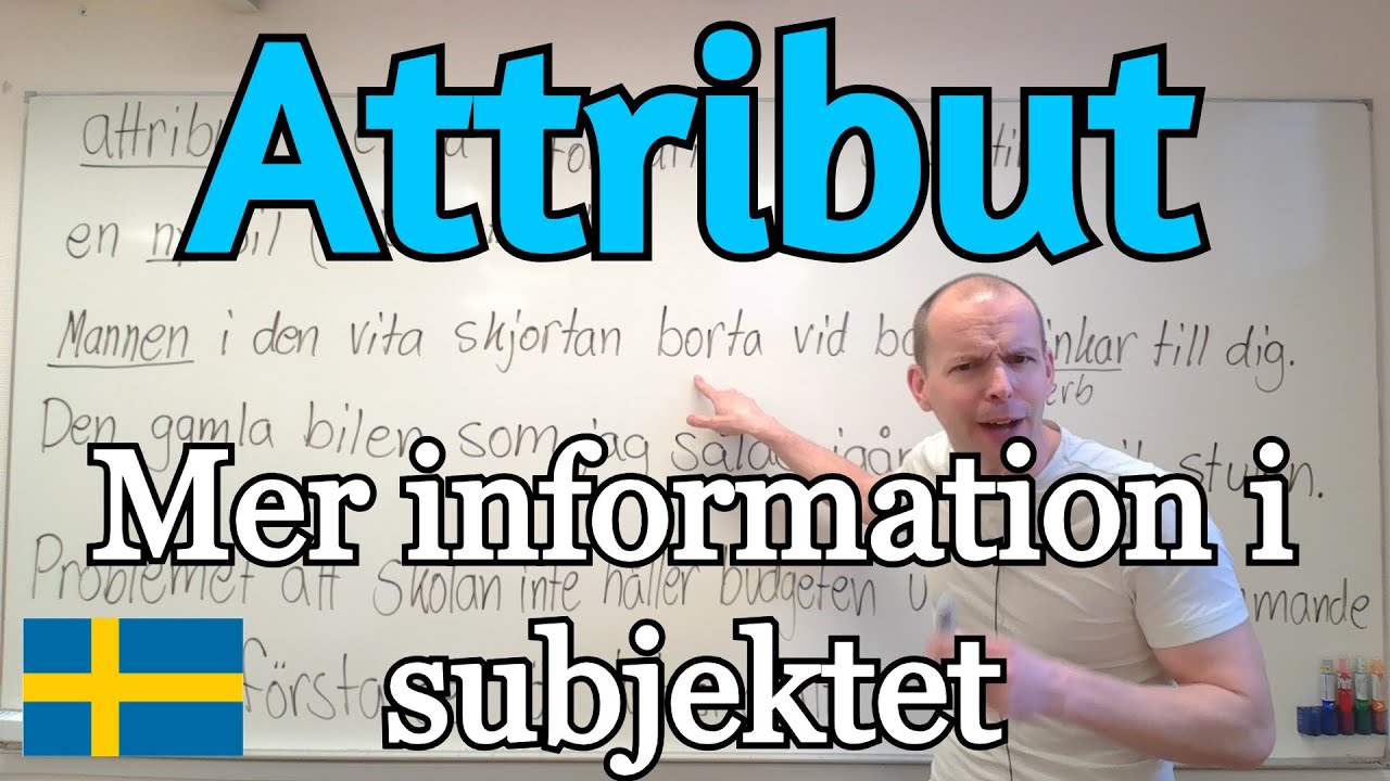Attribut (Ge mer information i subjekt / objekt) SFI