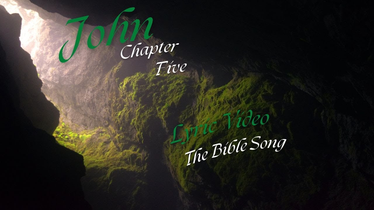 John Chapter Five [Lyric Video] - The Bible Song