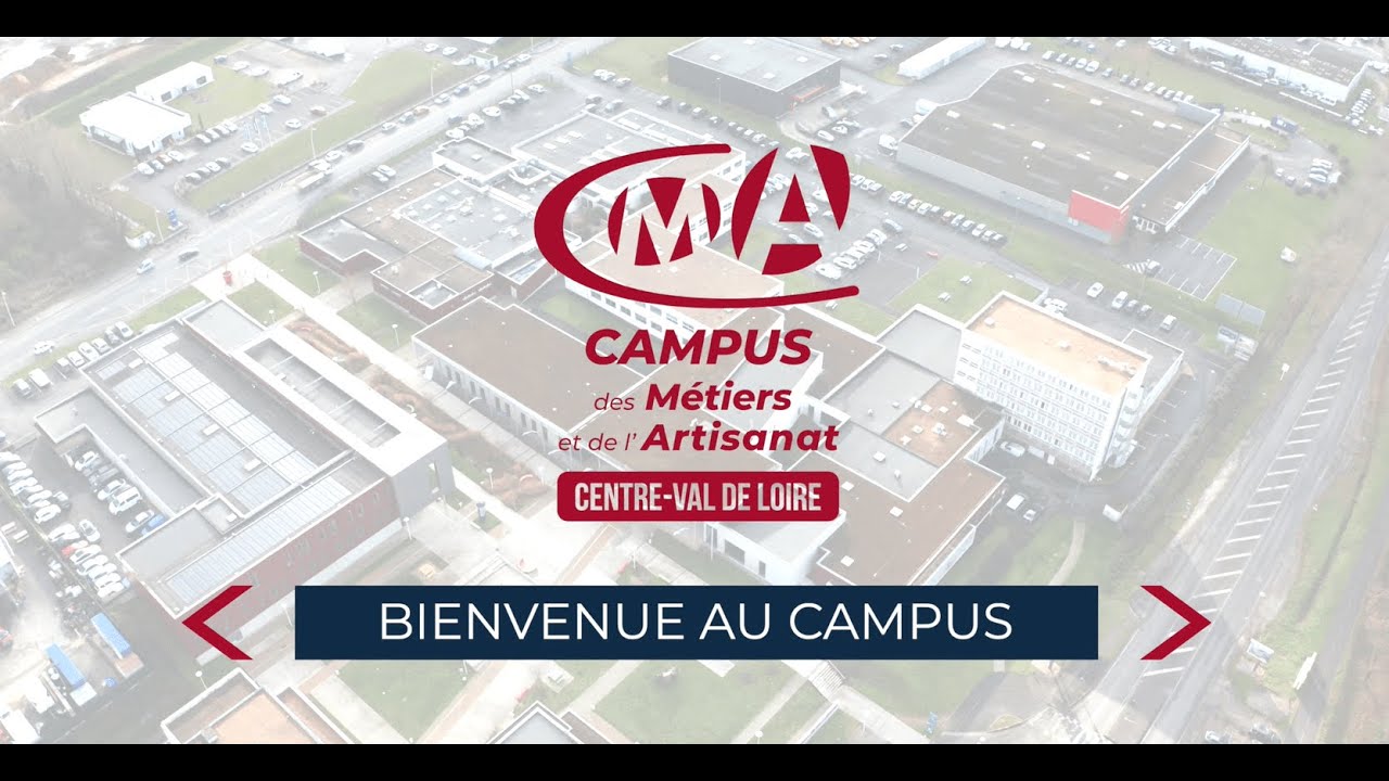 Le Campus des Métiers et de l'Artisanat Centre-Val de Loire