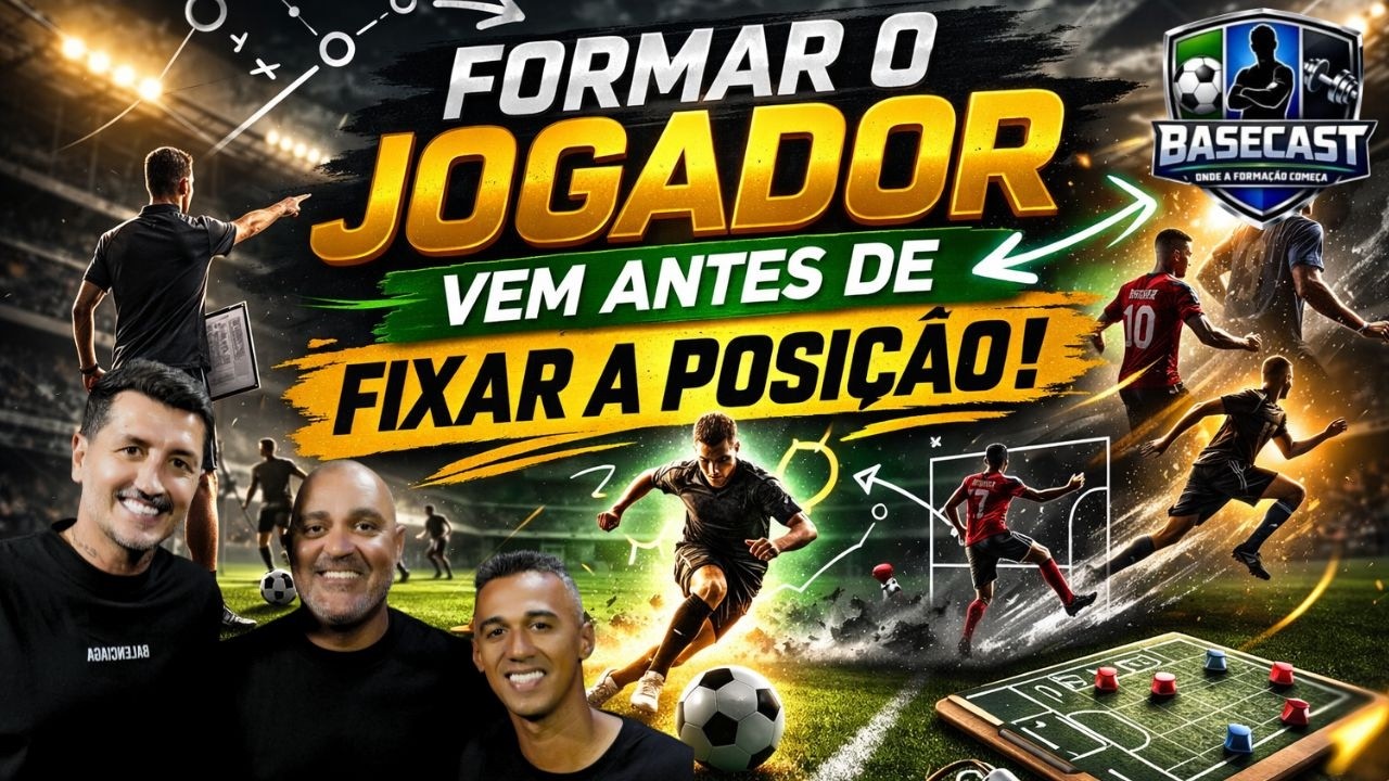 A definição de posição na formação  -  Formar o jogador vem antes de fixar a posição BASECAST