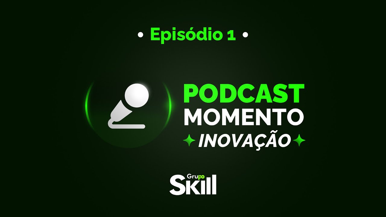 Podcast Momento Inovação - Episódio 1