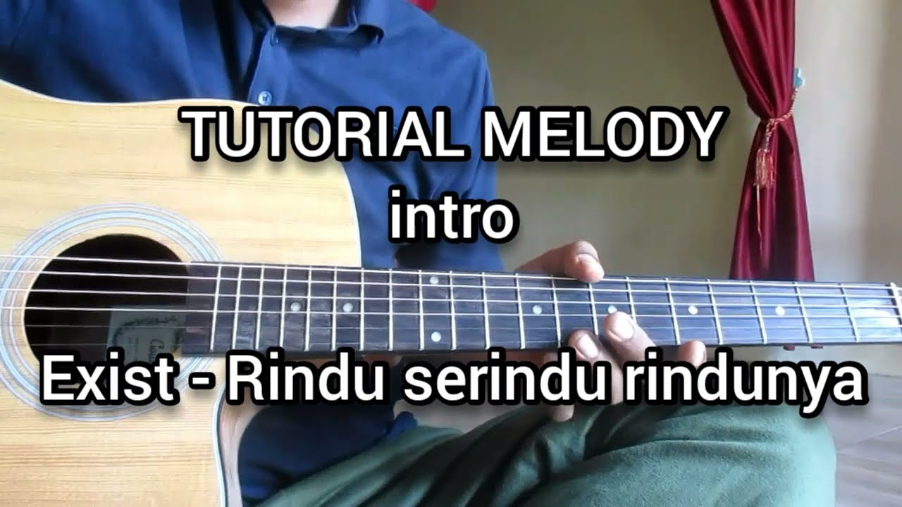 TUTORIAL MELODY intro EXIST - RINDU SERINDU RINDUNYA