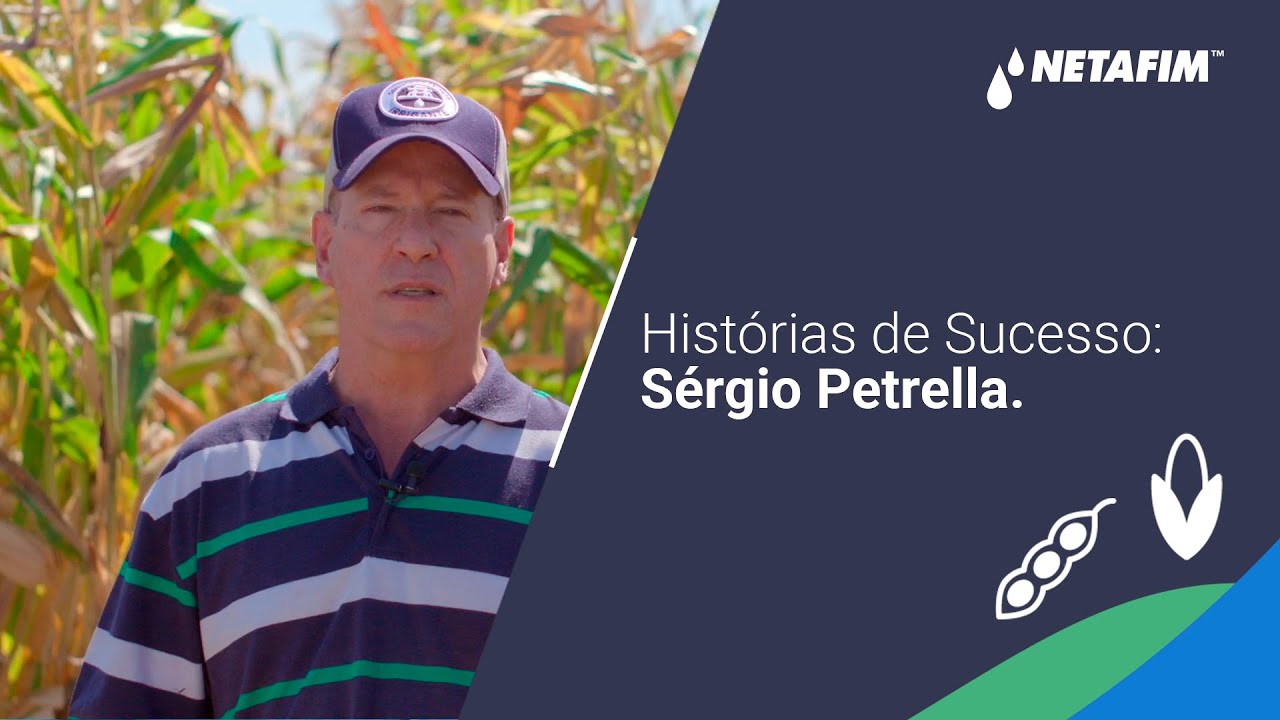 Histórias de Sucesso: Sérgio Petrella (Grãos & Pecuária).