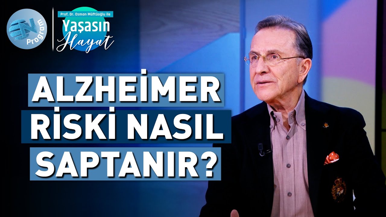 Alzheimer'ı Önlemek İçin Neler Yapmalıyız? - @Osman Müftüoğlu ile Yaşasın Hayat