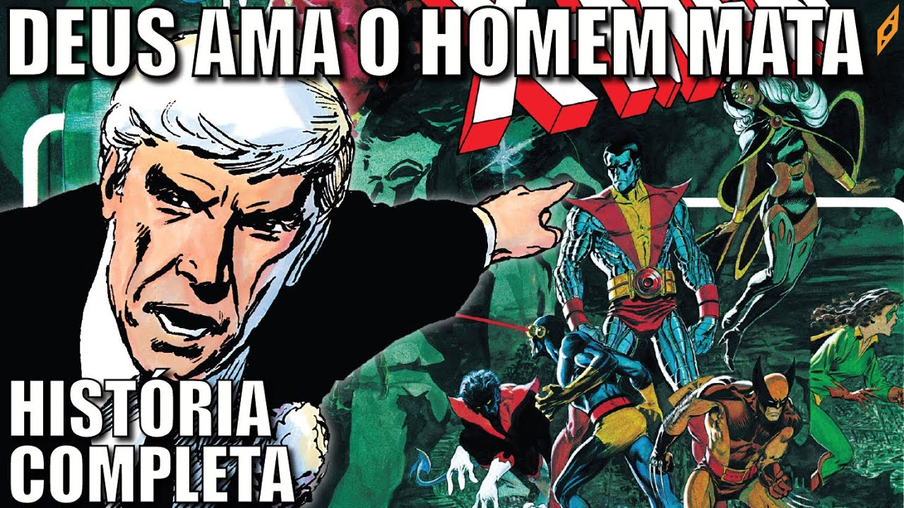 X-MEN: DEUS AMA, O HOMEM MATA | A história da HQ mais PESADA dos mutantes!
