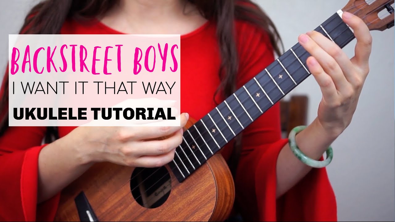 I Want it That Way Tutorial - Backstreet Boys #Ukebetternot Challenge