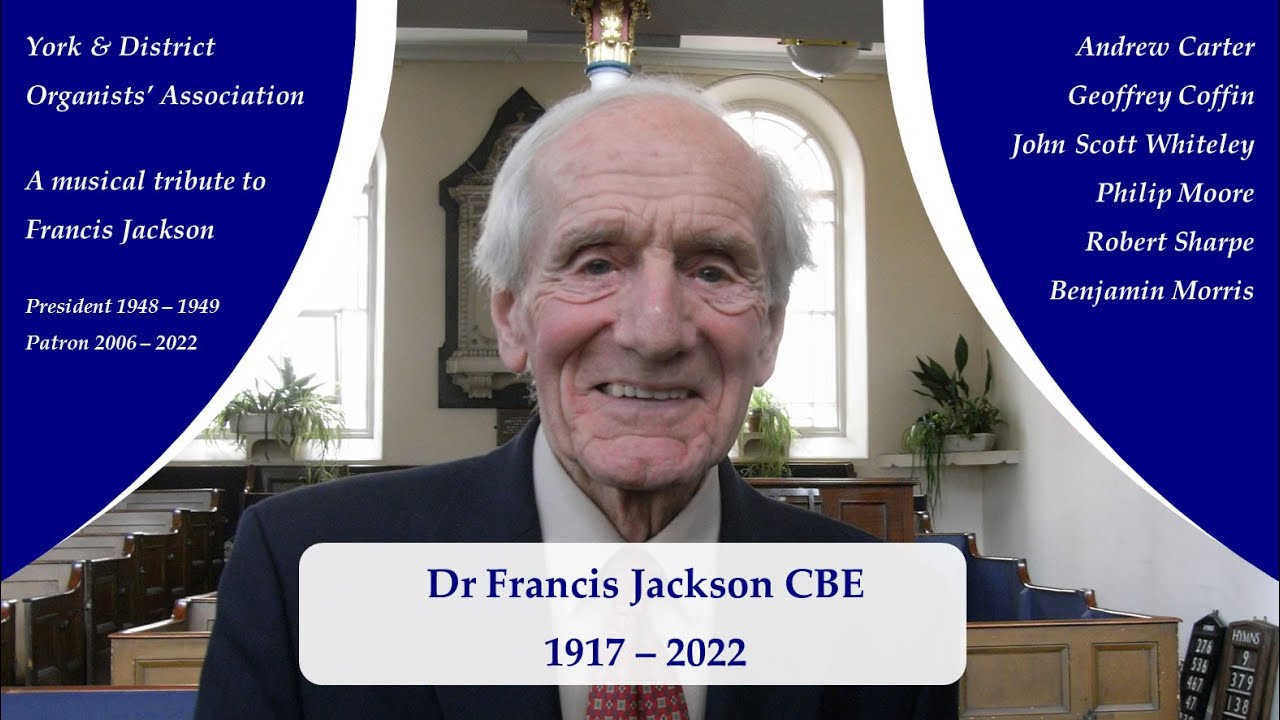 A musical tribute to Francis Jackson (1917–2022)