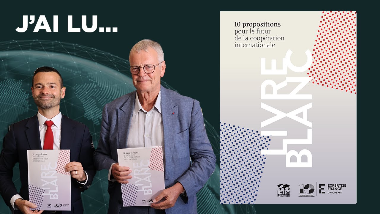 J'ai lu... 10 propositions pour le futur de la coop&eacute;ration internationale