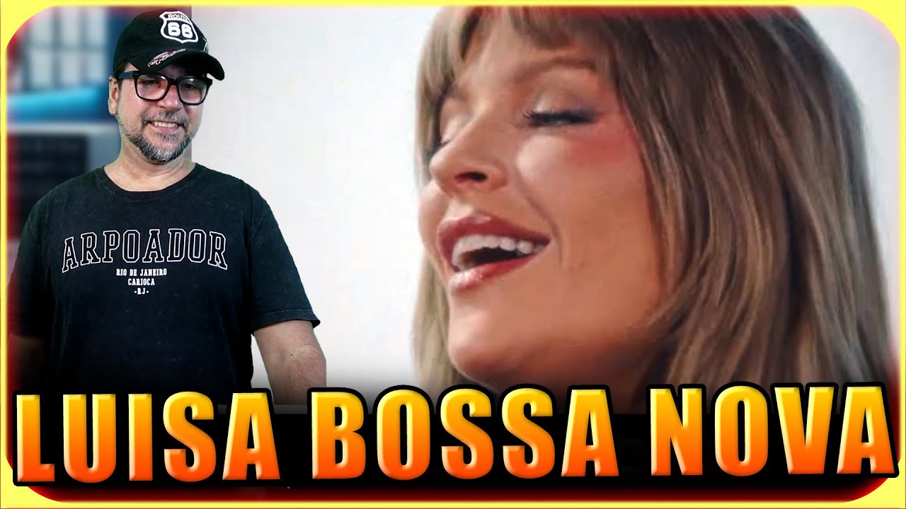 LUISA SONZA Bossa Sempre Nova Com ROBERTO MENESCAL