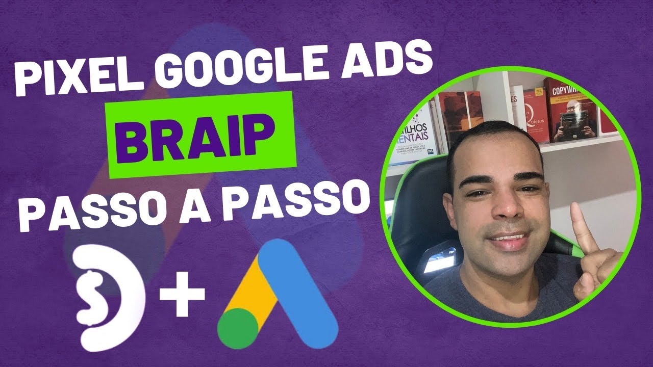 Afiliado Braip - Como Vender na Braip com o Google Ads e Instalar o Pixel [Google Ads para Afiliado]