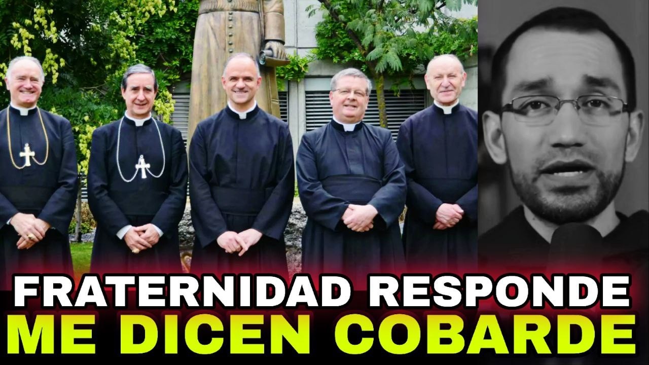 La Fraternidad Responde a ROMA 🔺Y nos dicen Cobardes: P. Tomas, P. Javier, P. Byron...