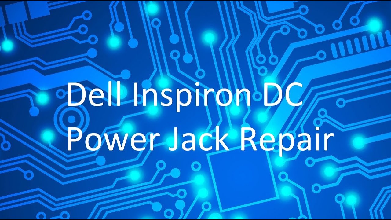How to fix a Dell Inspiron Laptop: DC Power Jack Repair