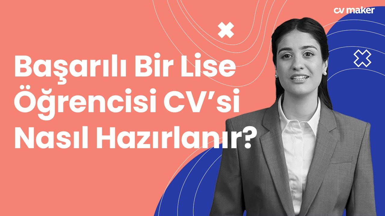 2026 için Lise Öğrencisi CV Hazırlama Rehberi (Örnek + İpuçları)
