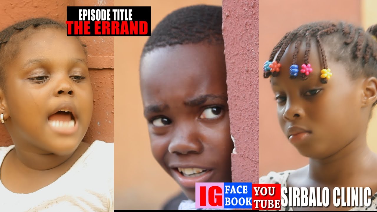 SIRBALO CLINIC - THE ERRAND (Nigerian Comedy)