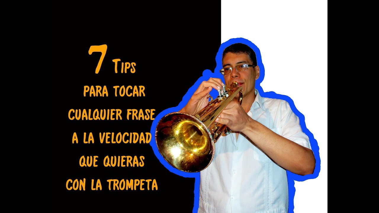 7 Tips para tocar cualquier frase a la velocidad que quieras con la trompeta