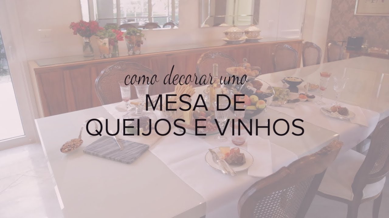 Dica: Como decorar uma mesa de Queijos e Vinhos!