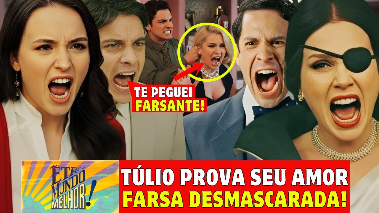 ÊTA MUNDO MELHOR! - CAPÍTULO DE HOJE!  TÚLIO ENGANA BARONESA DESMASCARA COM 1 DETALHE Resumo Novela