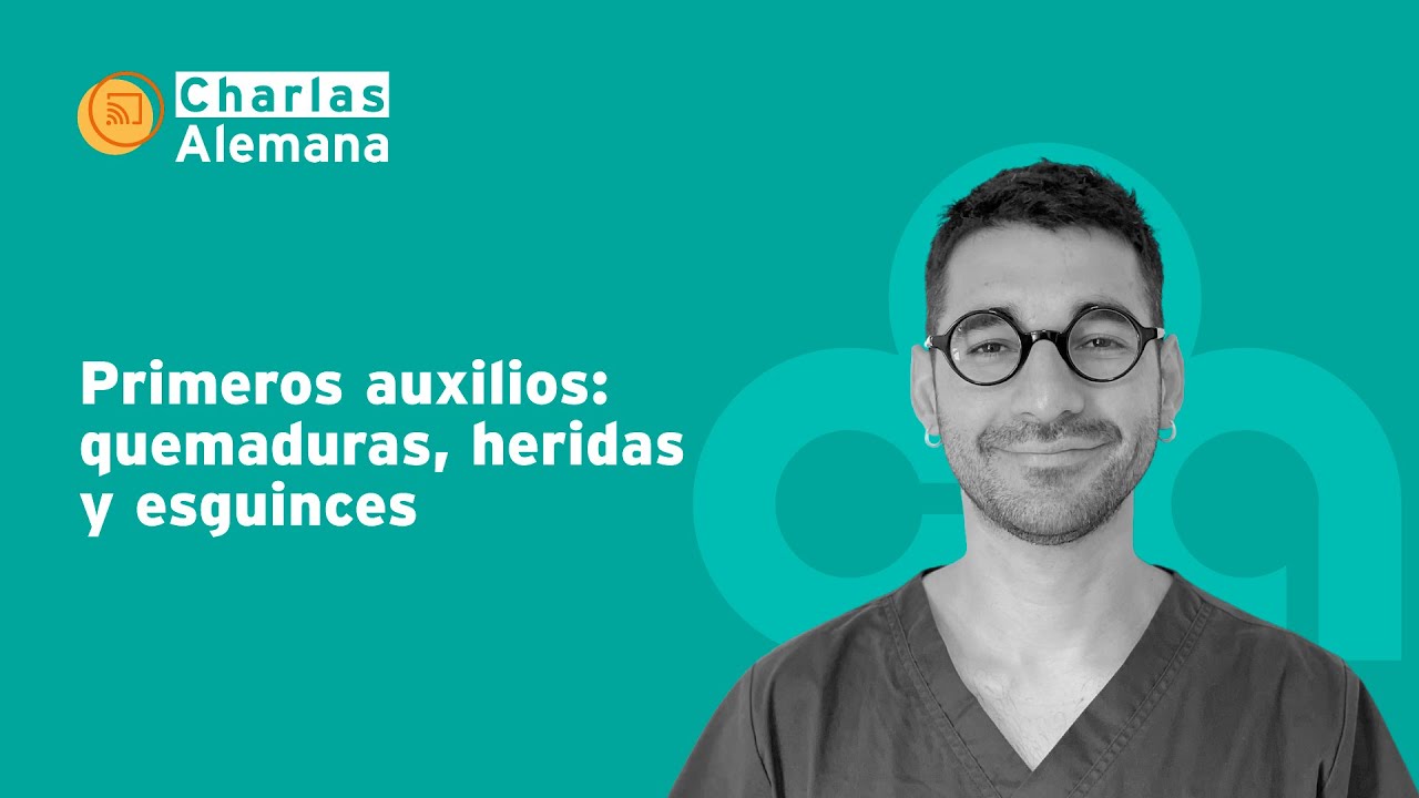 Primeros auxilios; quemaduras, heridas y esguinces | Charlas Alemana