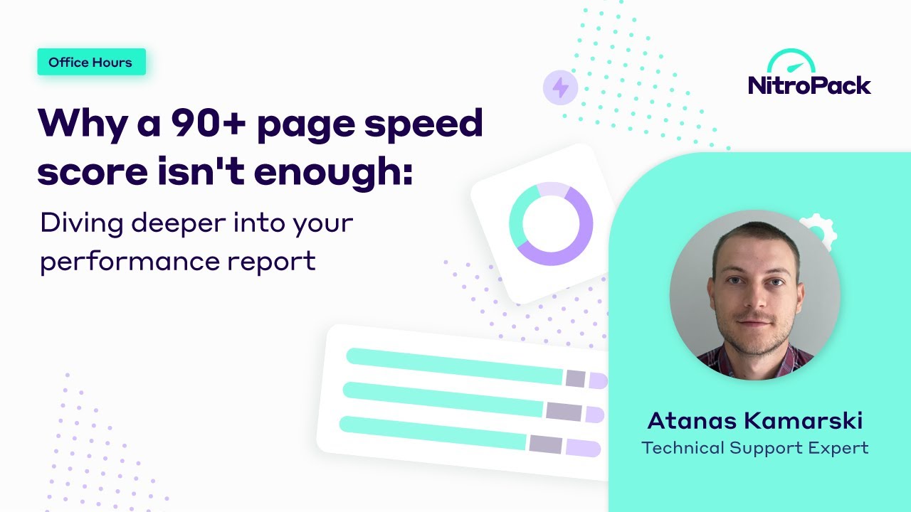 Why a 90+ page speed score isn't enough: Diving deeper into your performance report