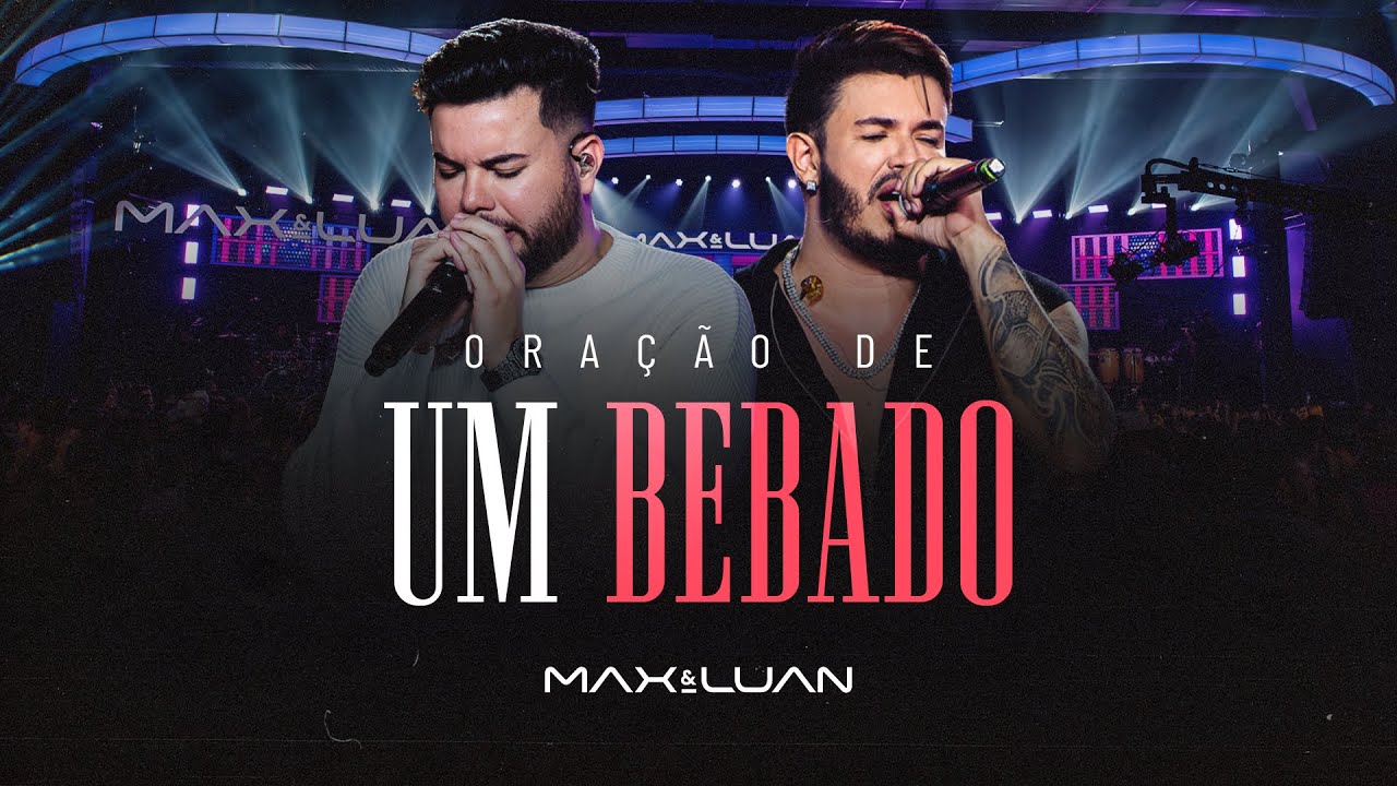 Oração de um Bêbado - Max e Luan #DVDHíbrido