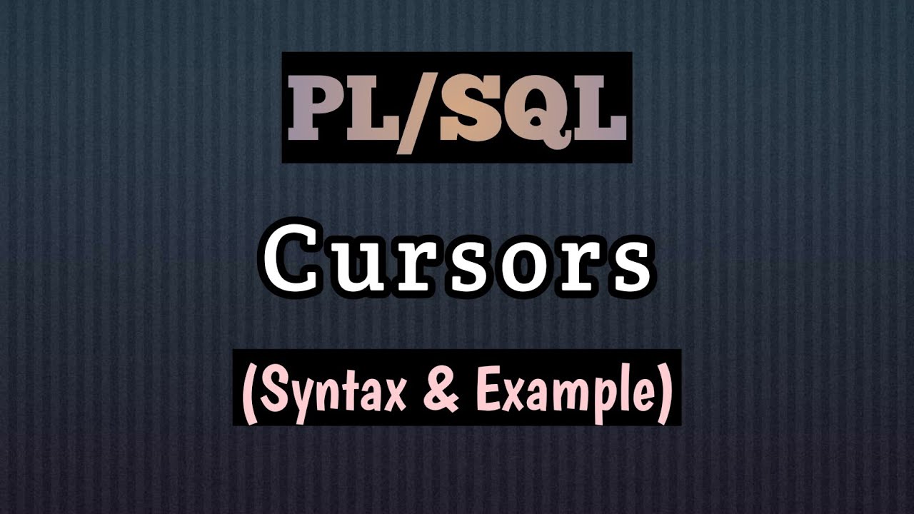 What are Cursors in PL SQL || How to create Explicit Cursors in PL SQL || Explained with Example