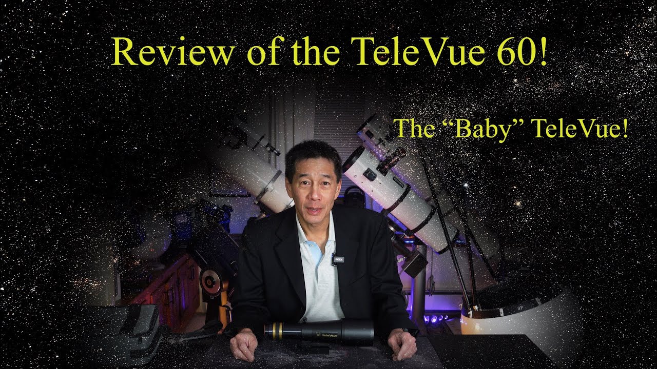 Review of the TeleVue 60 apochromatic refractor optical tube assembly - the 