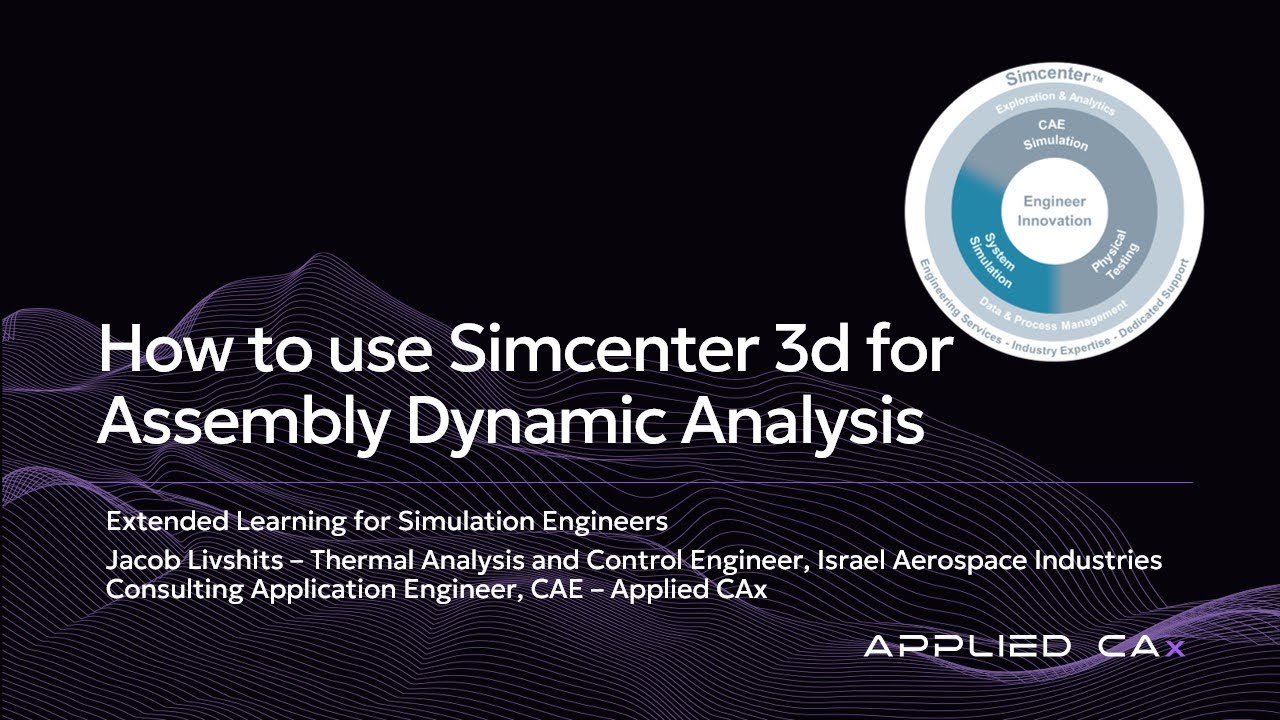 Как использовать Simcenter 3D для динамического анализа сборки