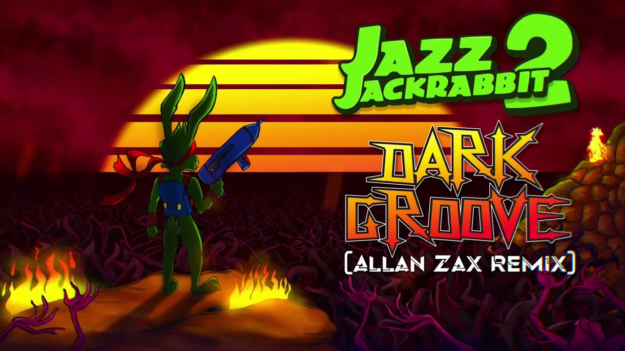 Jazz Jackrabbit 2 - Dark Groove (Allan Zax Remix)