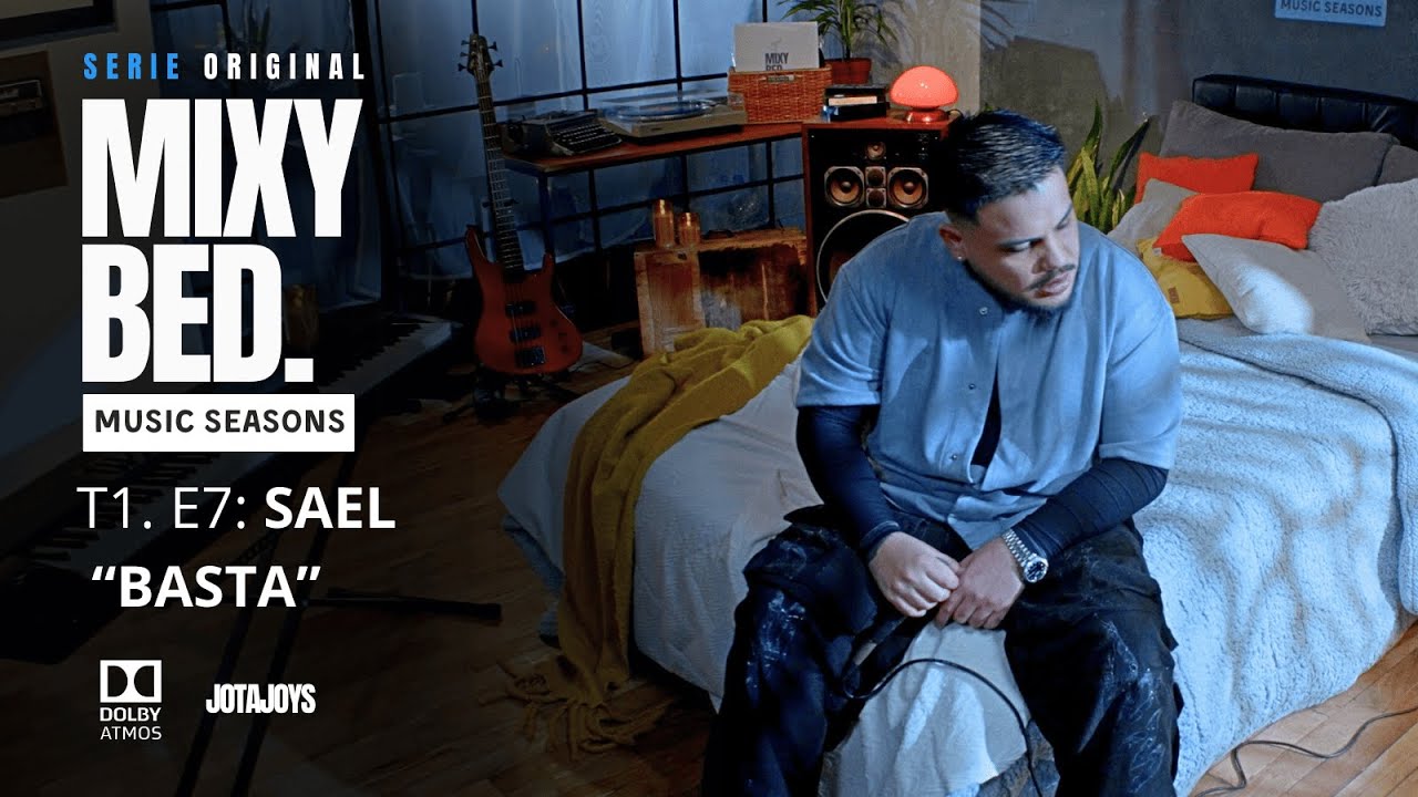 SAEL: MIXY BED Music Seasons ¨BASTA¨ T1:E7
