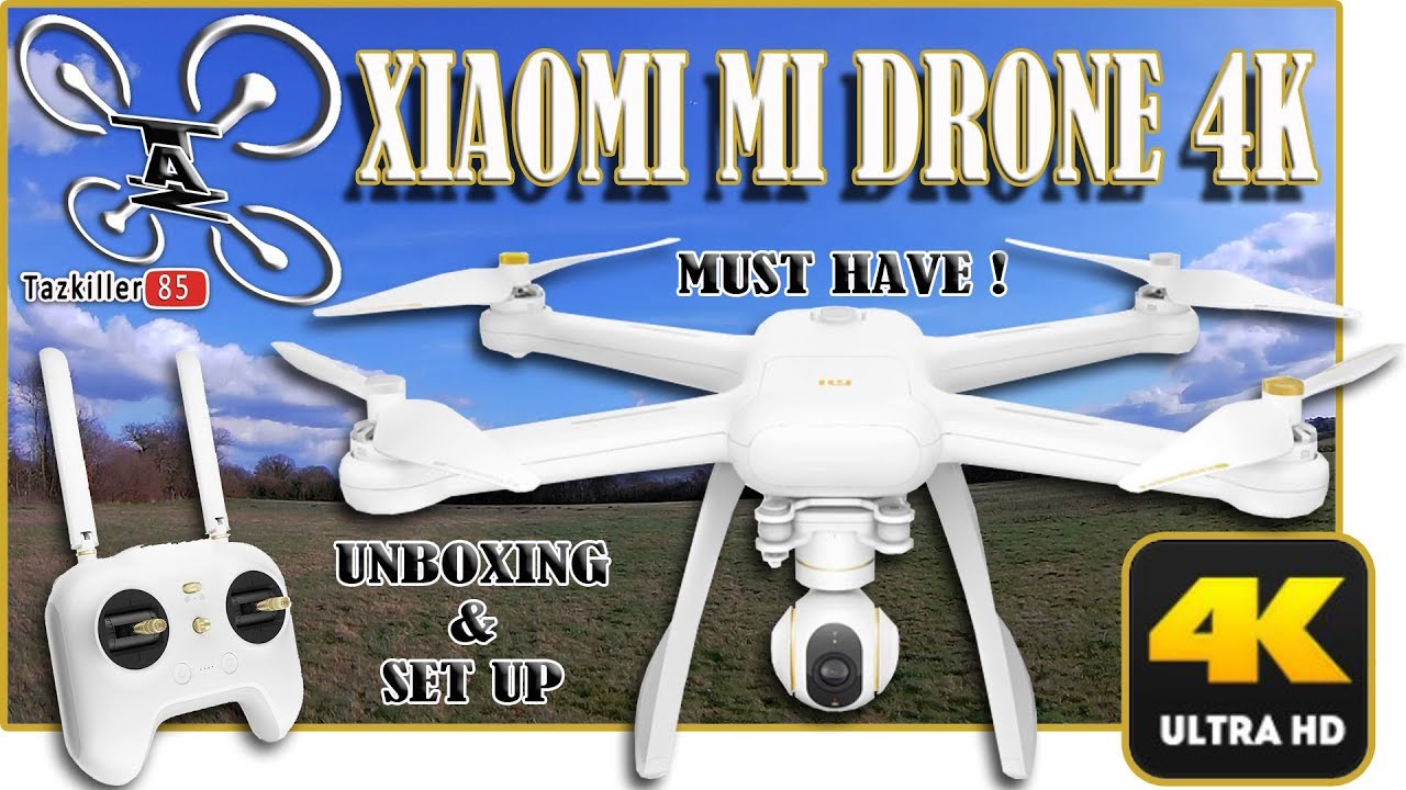 XIAOMI MI DRONE 4K Déballage et Mise en Route / EXCELLENT !!!