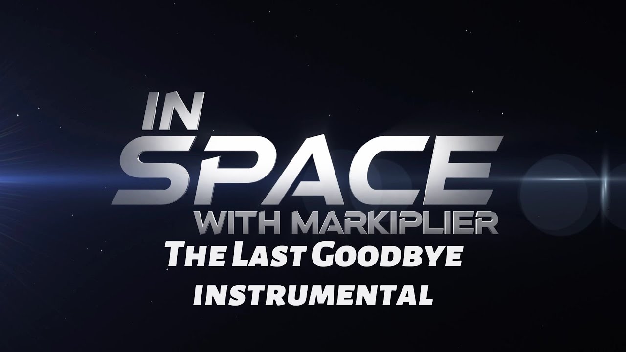 The Last Goodbye - The Gregory Brothers, Markiplier (Instrumental) HQ