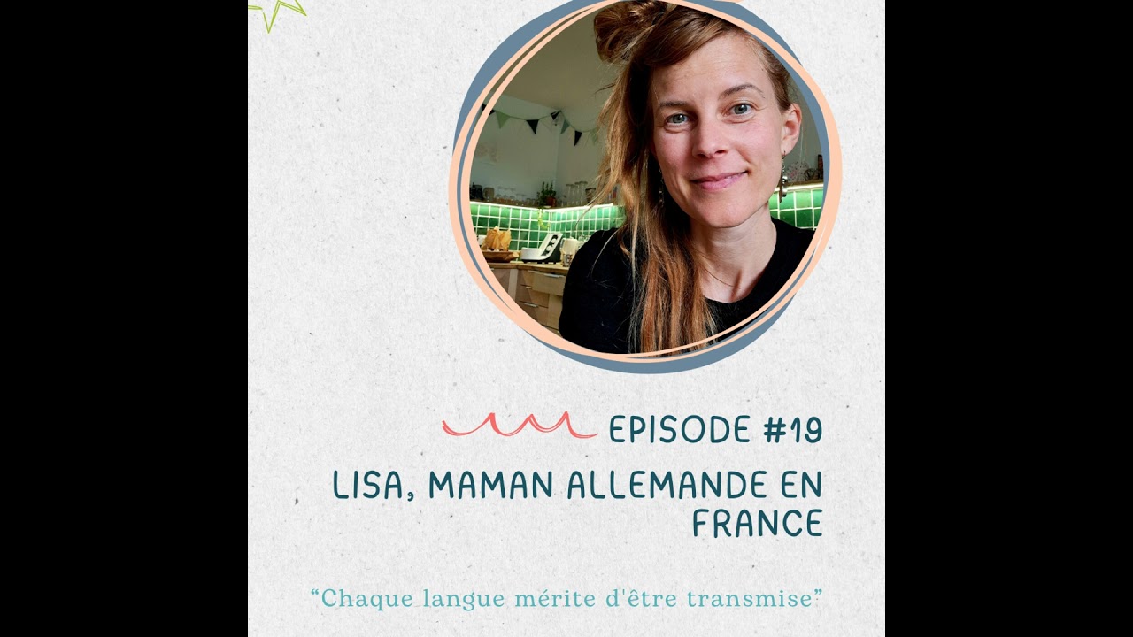 Lisa (France) : chaque langue mérite d'être transmise à ses enfants
