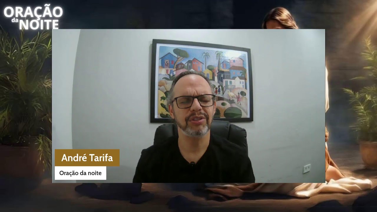 ORAÇÃO DA NOITE - ANDRÉ TARIFA
