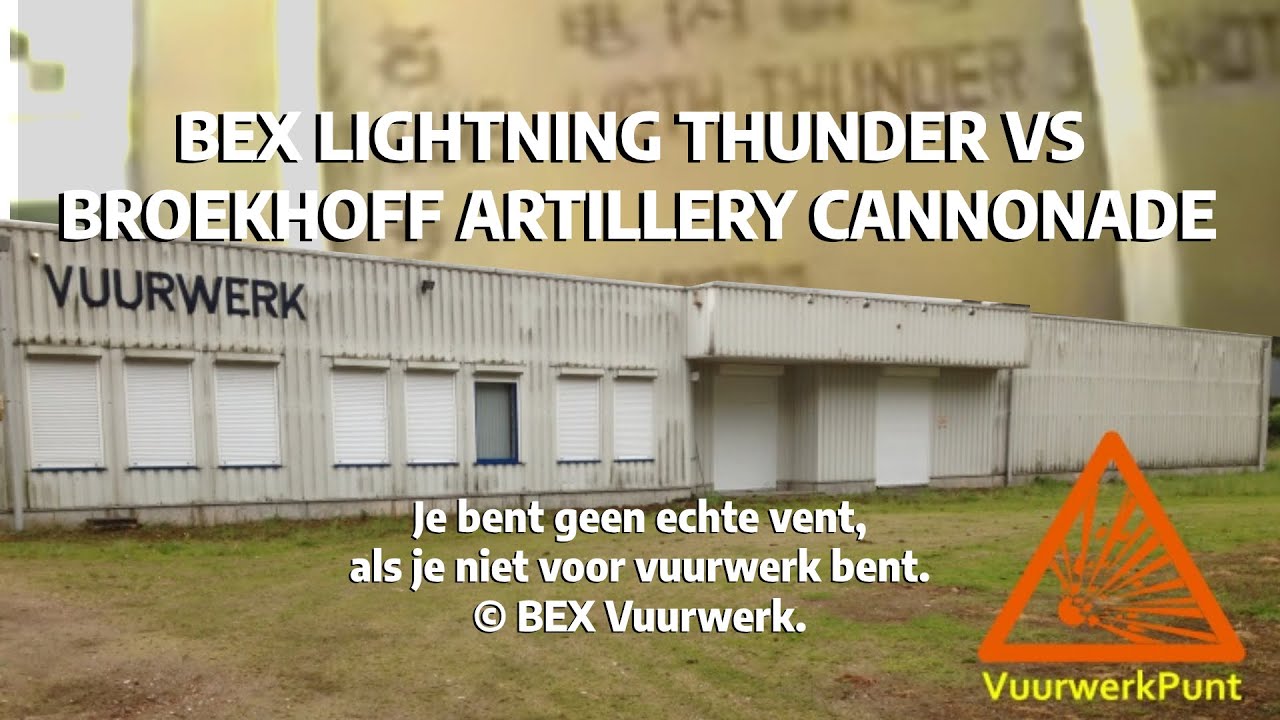 BEX vuurwerk Lightning Thunder & Broekhoff Artillery Cannonade [VUURWERKPUNT 90's classics]