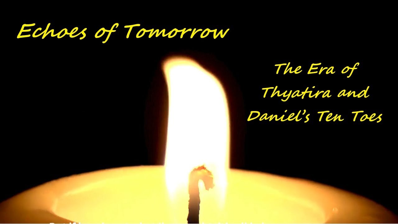The Era of Thyatira and Daniel’s Ten Toes