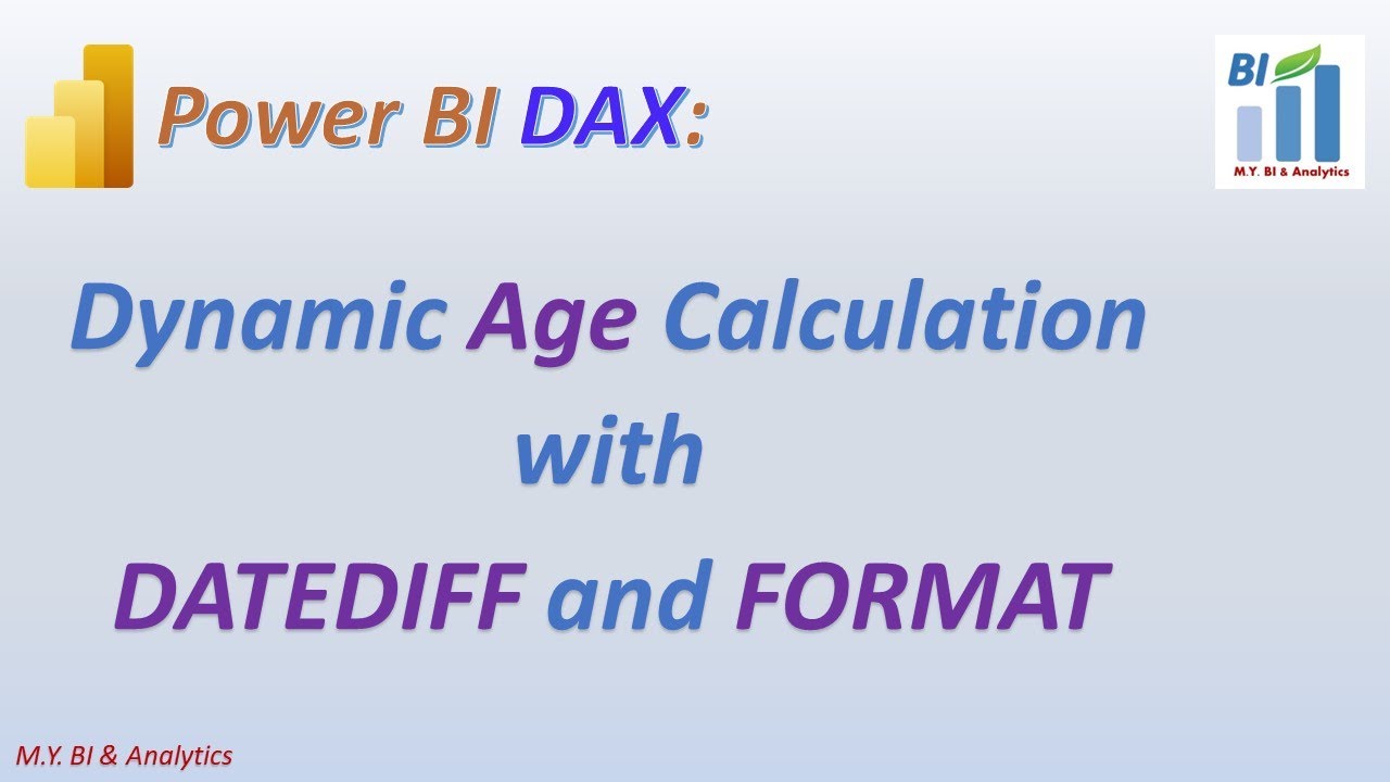 Power BI DAX: Dynamic Age Calculation with DATEDIFF and FORMAT