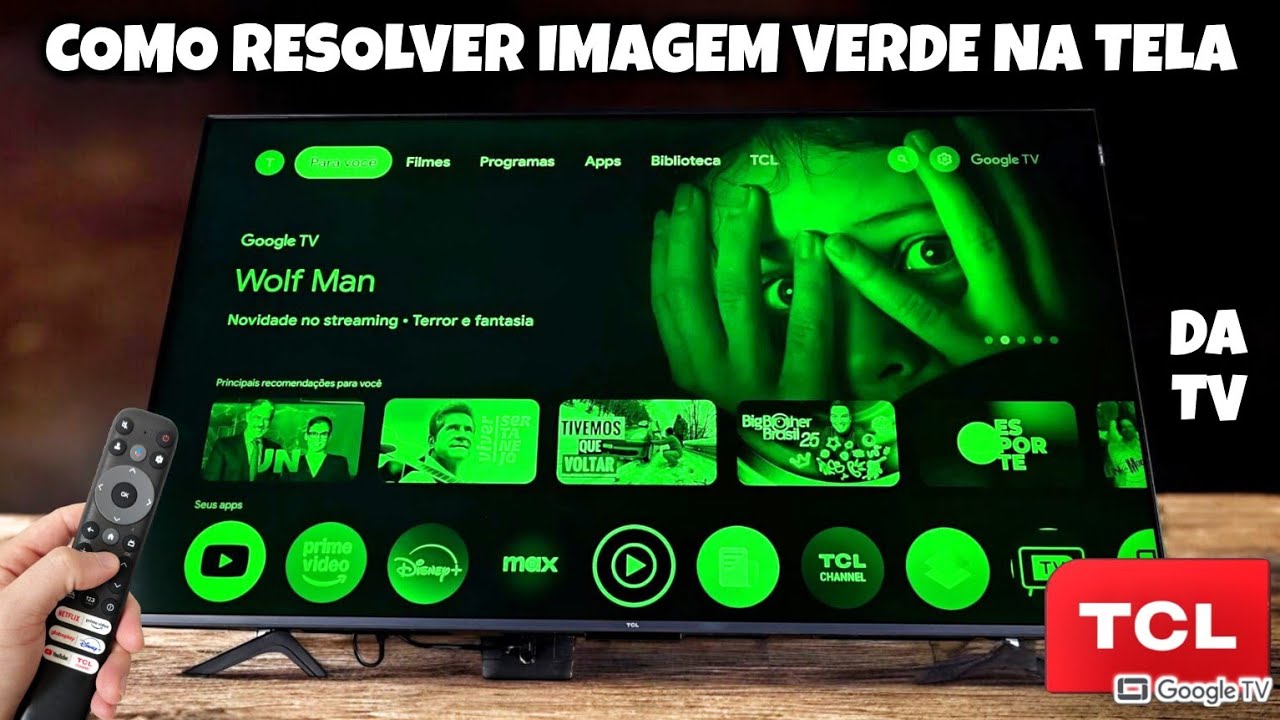 COMO RESOLVER IMAGEM VERDE NA TELA DA TCL GOOGLE TV | 2025