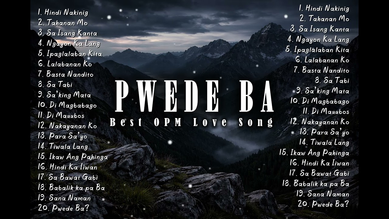 PWEDE BA? — Best OPM Love Songs (Kilig + Harot + Feelings)