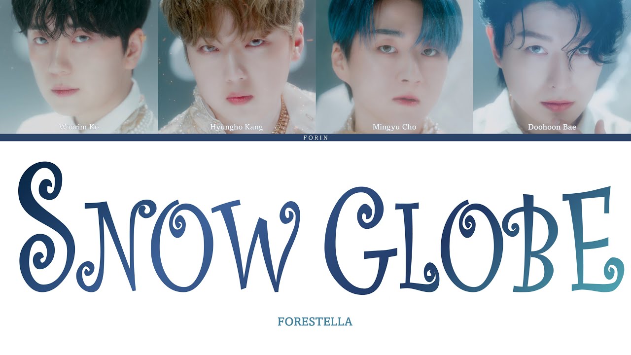 [KOR/ENG] 포레스텔라(Forestella) - Snow Globe(스노우 글로브) Lyrics | 가사번역