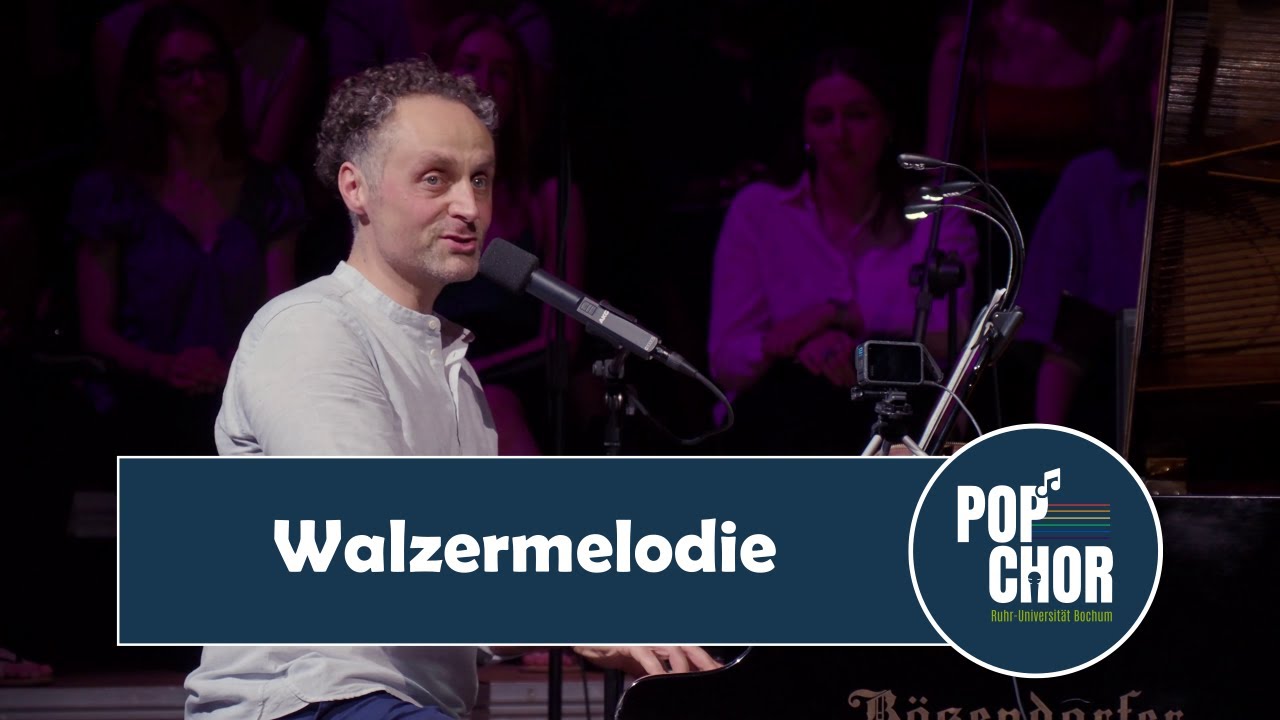 Walzermelodie - Popchor der Ruhr-Uni Bochum