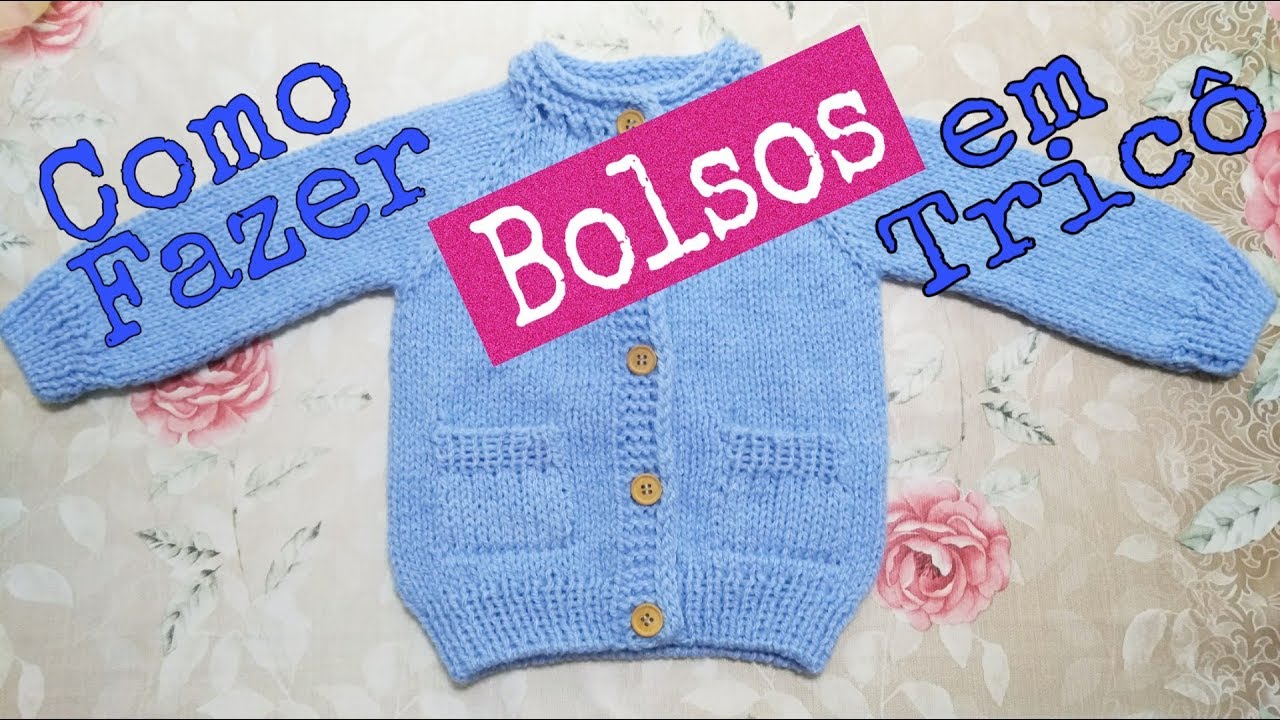 Como fazer Bolsos em tricô | Ana Alves