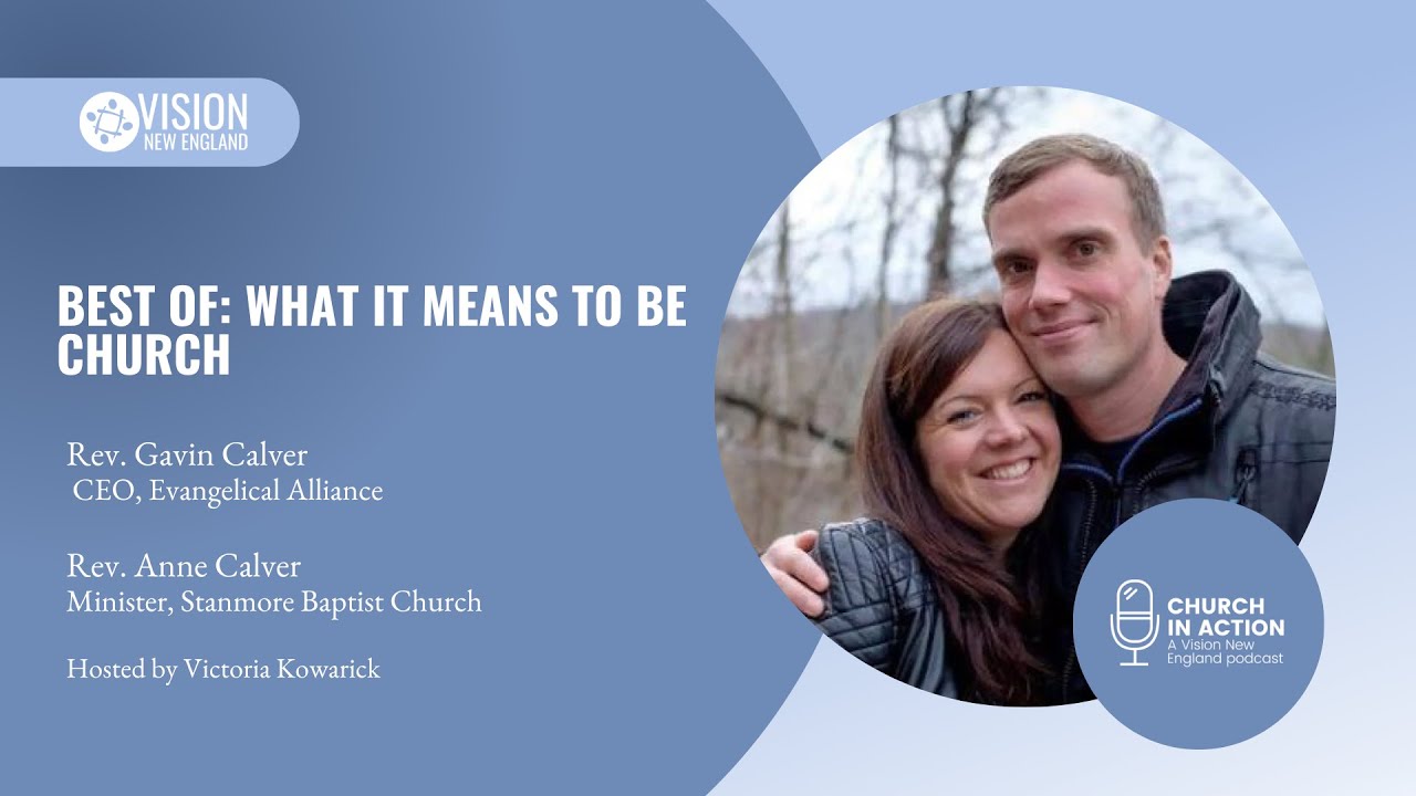 Best Of: What It Means To Be Church with Gavin and Anne Calver