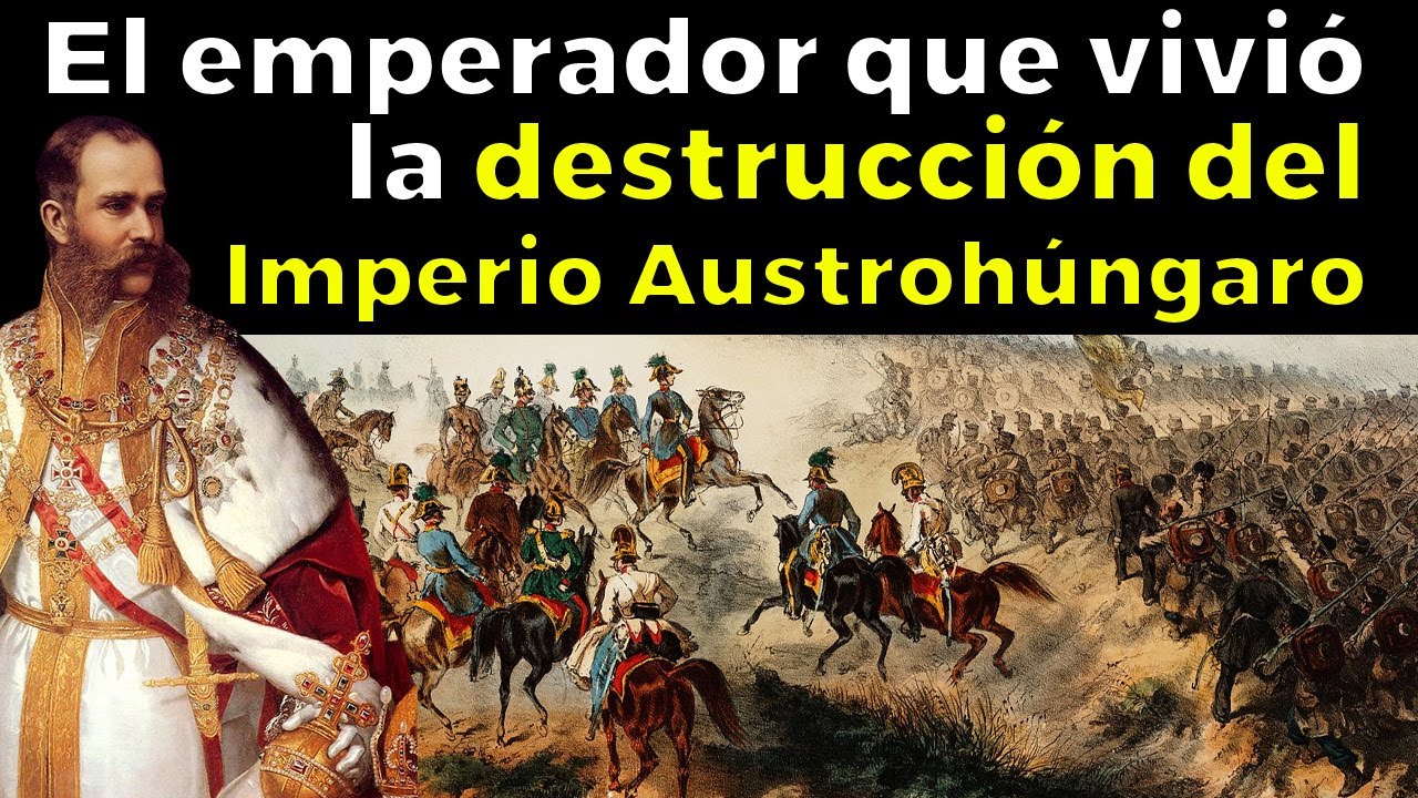 Francisco José I, el emperador que vivió la destrucción del Imperio Austrohúngaro