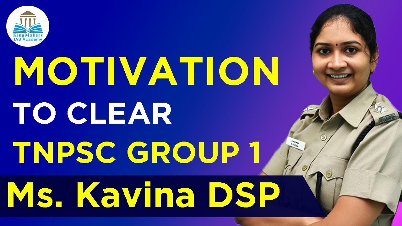Ms Kavina DSP TNPSC SPL Session - Motivation speech for TNPSC Gr I & II - 1