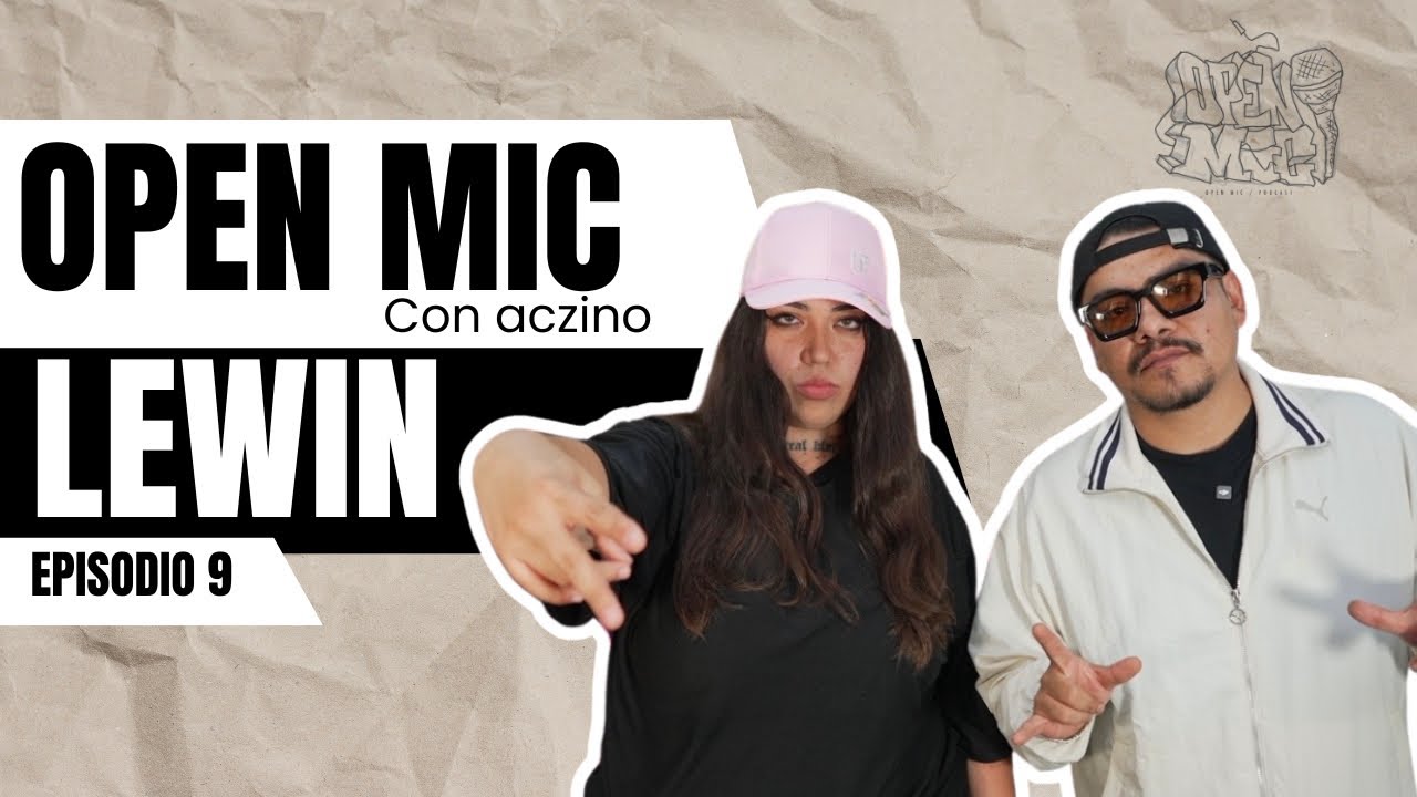 ME HICE VIRAL CON AZUKY PERO NO ESTABA LISTA - LEWIN - OPEN MIC con ACZINO - EP #9