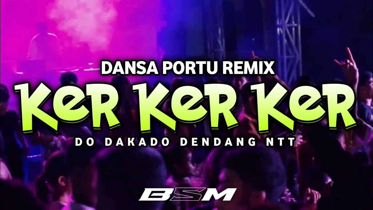 DANSA PORTU🍊 KER KER KER DO DAKA DO - LAGU MAUMERE FULL BASS GETAR 🔥