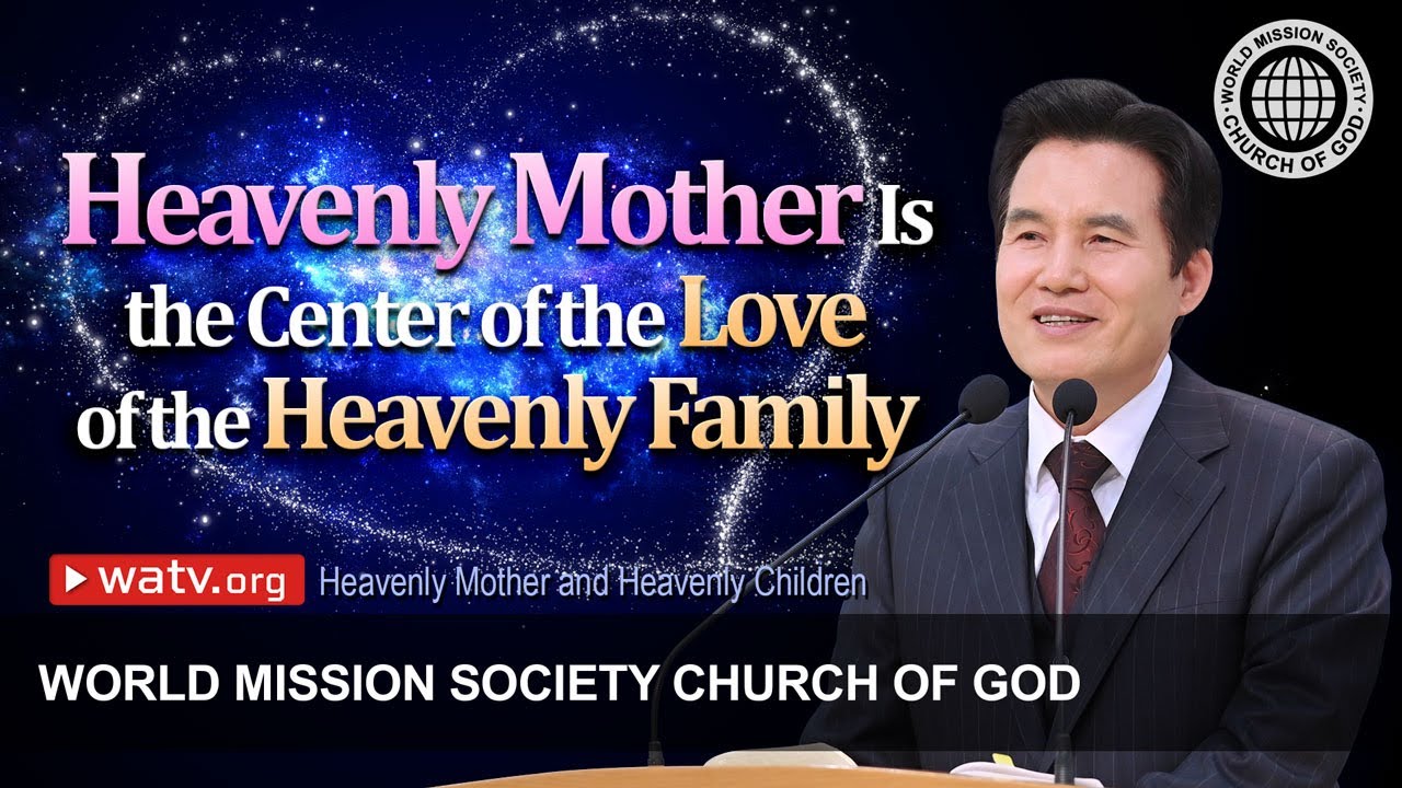 Heavenly Mother and Heavenly Children | World Mission Society Church of God