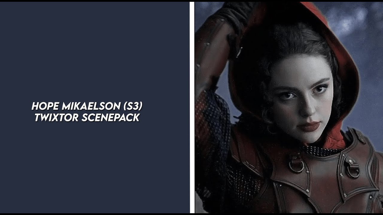 hope mikaelson (s3) twixtor scenepack